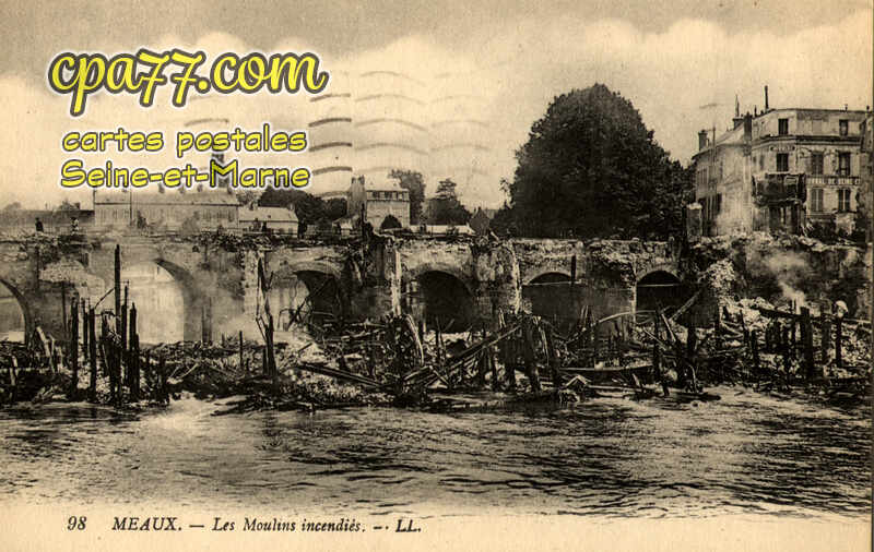 Meaux (Seine-et-Marne) - Les Moulins incendiés