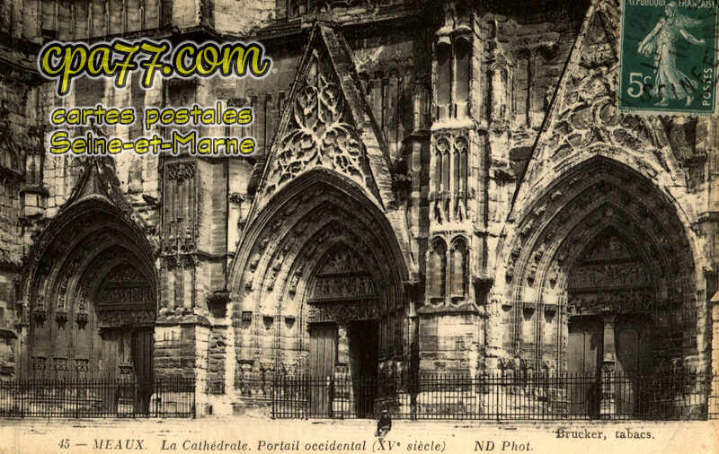 Meaux (Seine-et-Marne) - La Cathédrale – Portail occidental Xve siècle)