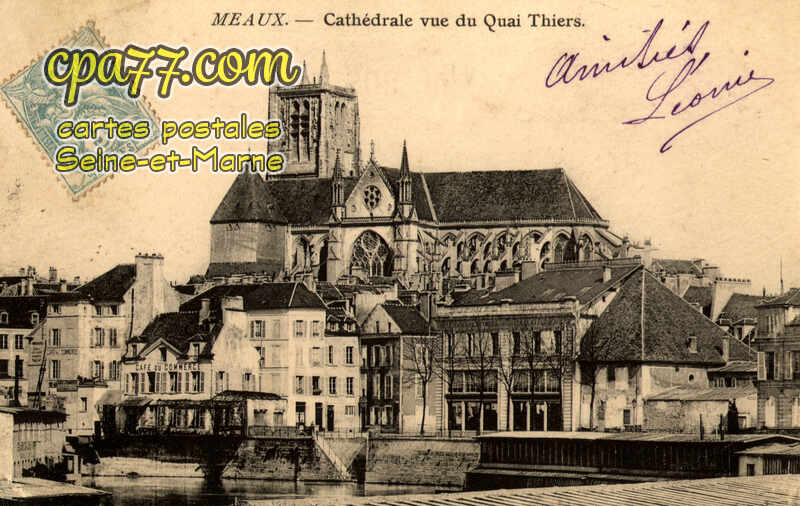 Meaux (Seine-et-Marne) - Cathédrale vue du Quai Thiers