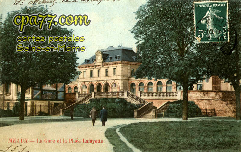 Meaux (Seine-et-Marne) - La Gare et la Place Lafayette