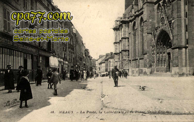 Meaux (Seine-et-Marne) - La Poste, la Cathédrale et la Place Saint-Etienne
