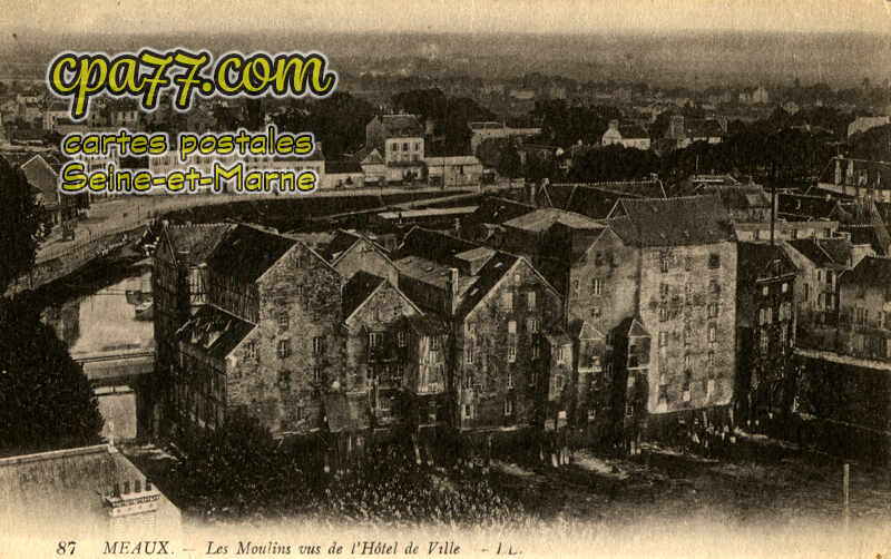 Meaux (Seine-et-Marne) - Les Moulins vus de l&rsquo;Hôtel de Ville