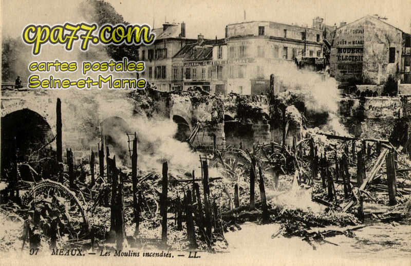 Meaux (Seine-et-Marne) - Les Moulins Incendiés