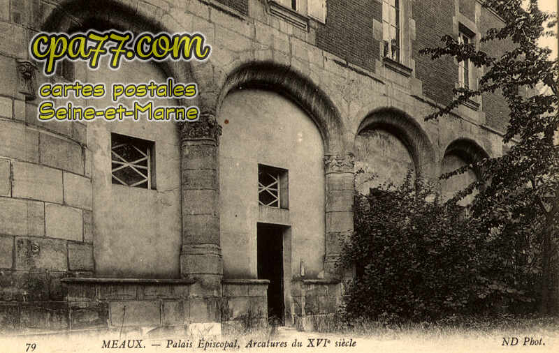 Meaux (Seine-et-Marne) - Palais Episcopal, Arcatures du XVIe siècle