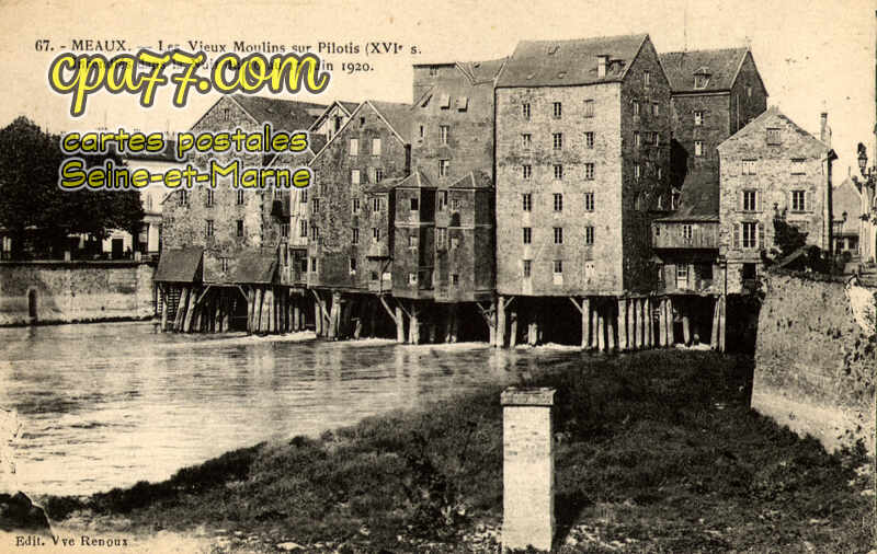 Meaux (Seine-et-Marne) - Les Vieux Moulins sur Pilotis XVIe s.Incendiés dans la nuit du 16 au 17 juin 1920