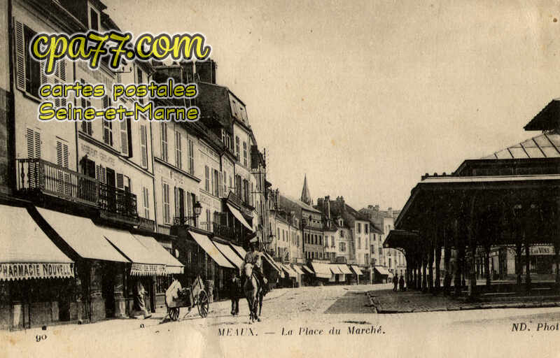 Meaux (Seine-et-Marne) - La Place du Marché