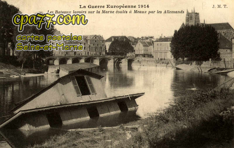 Meaux (Seine-et-Marne) - Les Bateaux lavoirs sur la Marne coulés par les Allemands
