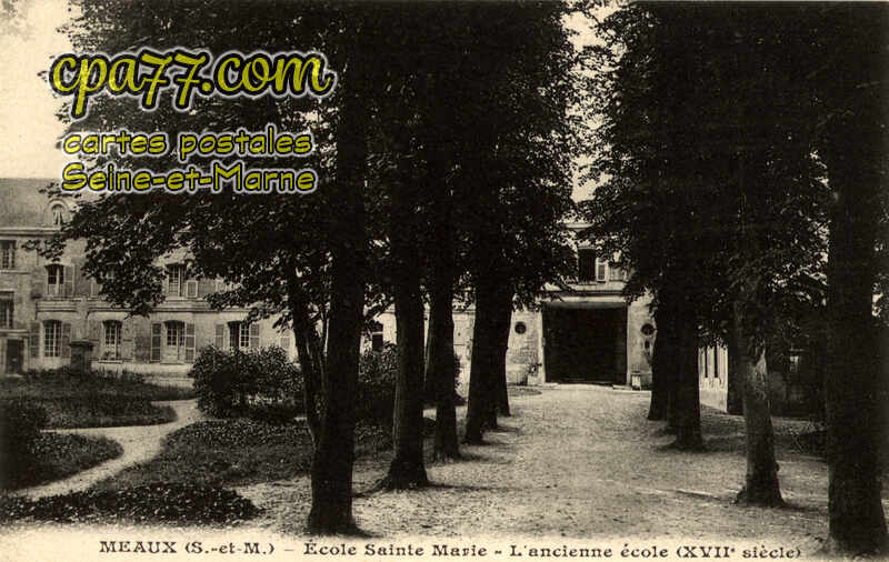 Meaux (Seine-et-Marne) - Ecole Sainte-Marie – L&rsquo;ancienne école (XVIIe siècle)