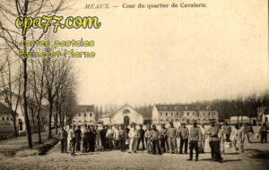 Meaux (Seine-et-Marne) - Cour du Quartier de Cavalerie