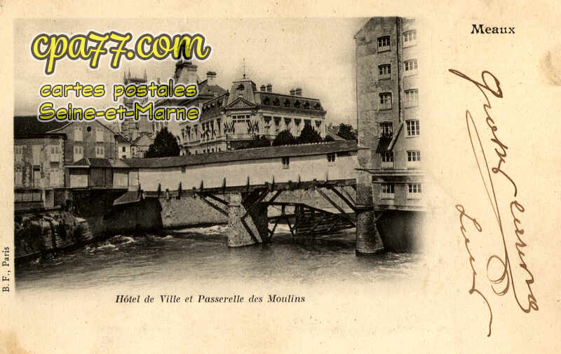Meaux (Seine-et-Marne) - Hôtel de Ville et Passerelle des Moulins