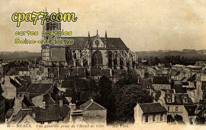 Meaux (Seine-et-Marne) - Vue générale prise de l&rsquo;Hôtel de Ville