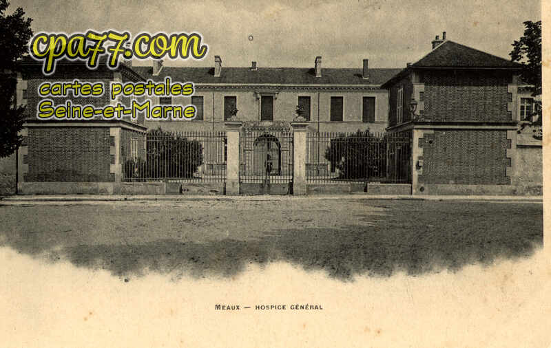 Meaux (Seine-et-Marne) - Hospice Général