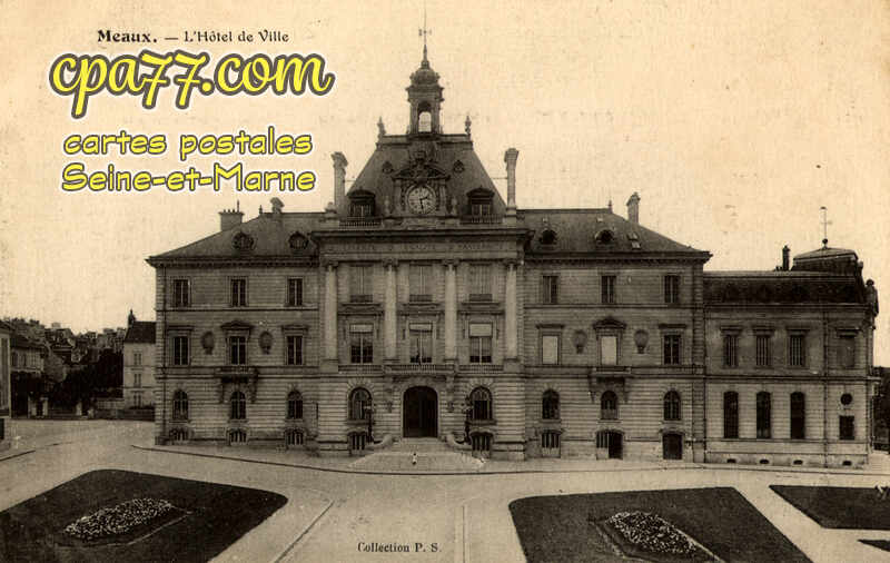 Meaux (Seine-et-Marne) - L&rsquo;Hôtel de Ville