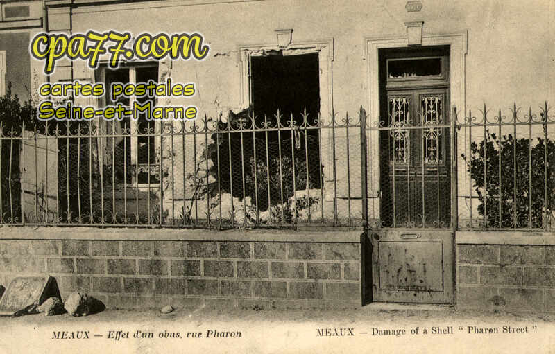 Meaux (Seine-et-Marne) - Effet d&rsquo;un obus, rue Pharon