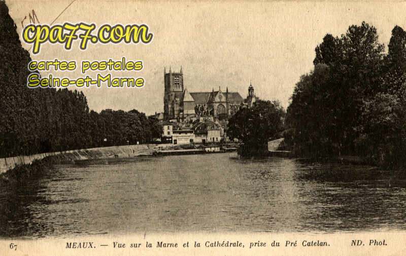 Meaux (Seine-et-Marne) - Vue sur la Marne et la Cathédrale, prise du Pré-Catelan