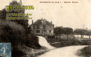 Meigneux (Seine-et-Marne) - Mairie, Ecoles