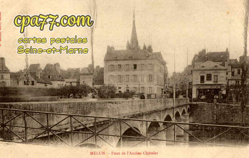 Melun (Seine-et-Marne) - Pont de l&rsquo;Ancien Châtelet