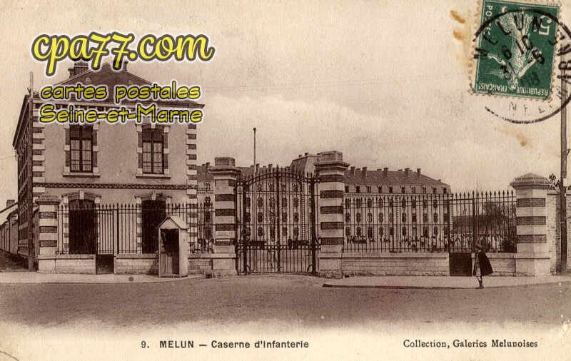 Melun (Seine-et-Marne) - Caserne d&rsquo;Infanterie