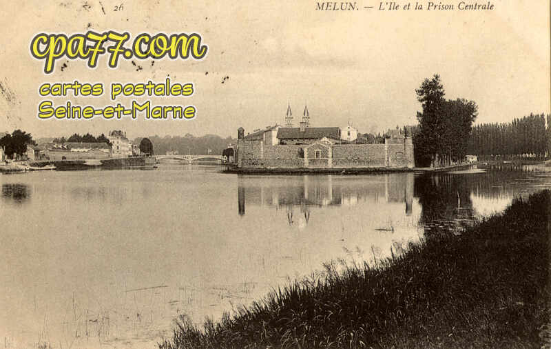 Melun (Seine-et-Marne) - L&rsquo;Ile de la Prison Centrale