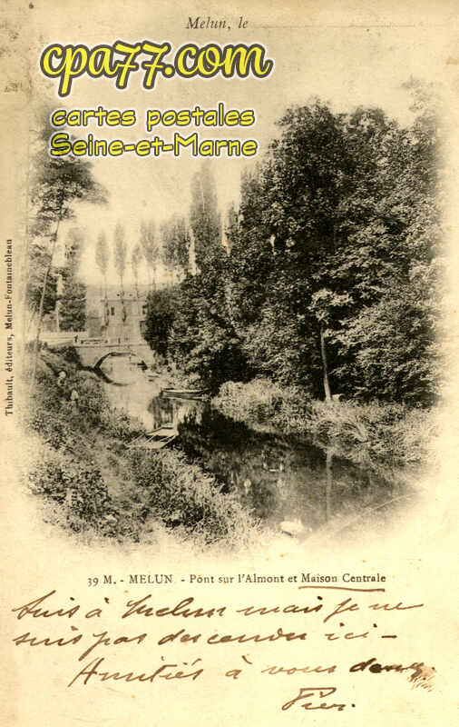 Melun (Seine-et-Marne) - Pont sur l&rsquo;Almont et Maison Centrale