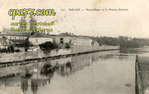 Melun (Seine-et-Marne) - Notre-Dame et la Maison Centrale
