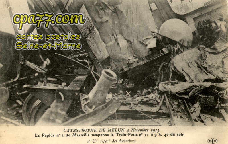 Melun (Seine-et-Marne) - Catastrophe de Melun 4 Novembre 1913, le rapide n°2 de Marseille tamponne le Train Poste à 9h40 du soir.