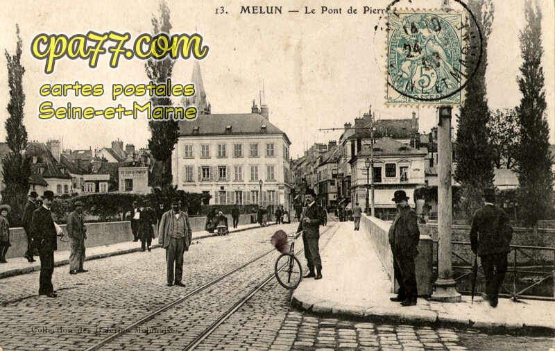 Melun (Seine-et-Marne) - Le Pont de Pierre