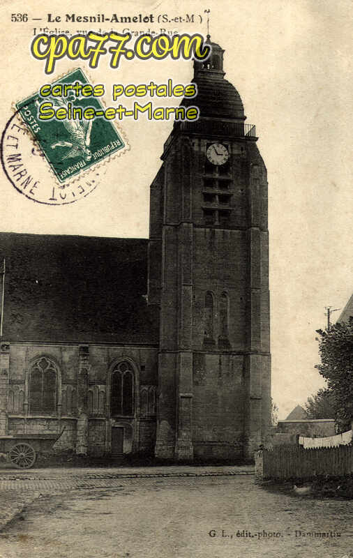 Le Mesnil Amelot (Seine-et-Marne) - L&rsquo;Eglise, vue de la Grande Rue
