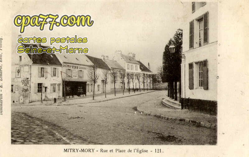 Mitry Mory (Seine-et-Marne) - Rue et Place de l&rsquo;Eglise
