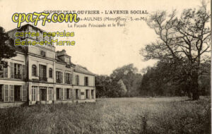 Mitry Mory (Seine-et-Marne) - Orphelinat ouvrier « L&rsquo;Avenir Social » La Villette-aux-Aulnes – La Façade Principale et le Parc