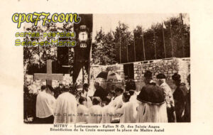 Mitry Mory (Seine-et-Marne) - Lotissement – Eglise N.D. des Saints-Anges – Bénédiction de la Croix marquant la place du Maître Autel