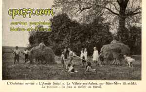 Mitry Mory (Seine-et-Marne) - L&rsquo;Orphelinat ouvrier « L&rsquo;Avenir Social », La Villette-aux-Aulnes, par Mitry-Mory – La Fenaison : les jeux se mèlent au travail