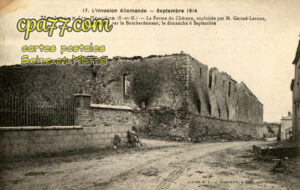 Montceaux Lès Provins (Seine-et-Marne) - L&rsquo;Invasion allemande – Septembre 1914 – La Ferme du Château, incendiée par les allemands