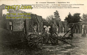 Montceaux Lès Provins (Seine-et-Marne) - L&rsquo;Invasion allemande – Septembre 1914 La Ferme des Châtaigniers après le bombardement