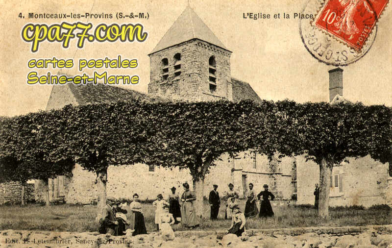 Montceaux Lès Provins (Seine-et-Marne) - L&rsquo;Eglise et la Place