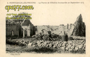 Montceaux Lès Provins (Seine-et-Marne) - La Ferme de Villebion bombardée en Septembre 1914