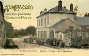 Montceaux Lès Provins (Seine-et-Marne) - La Mairie et l&rsquo;Ecoles – Sortie des Classes