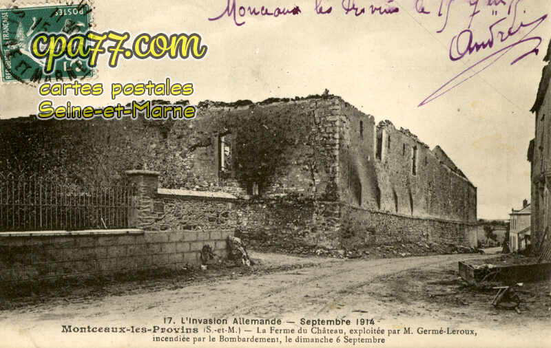 Montceaux Lès Provins (Seine-et-Marne) - L&rsquo;Invasion allemande – Septembre 1914 – La Ferme du Château, incendiée le 6 Septembre