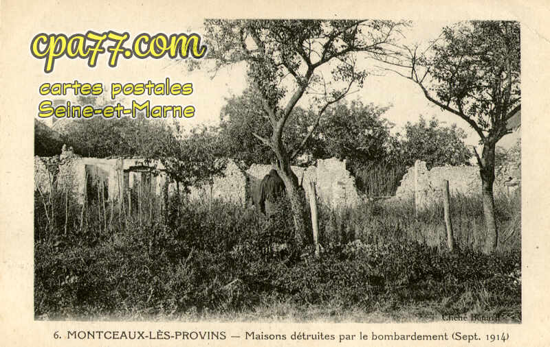 Montceaux Lès Provins (Seine-et-Marne) - Maisons détruites par le bombardement (sept. 1914)