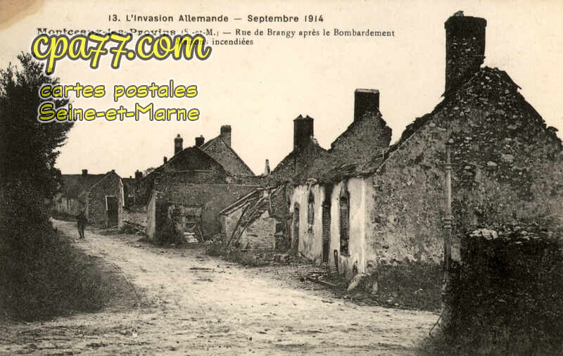 Montceaux Lès Provins (Seine-et-Marne) - L&rsquo;Invasion allemande – Septembre 1914 – Rue de Brangy après le bombardement – Maisons incendiées