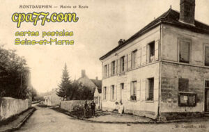 Montdauphin (Seine-et-Marne) - Mairie et Ecole