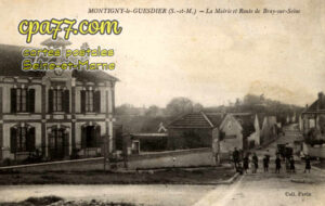 Montigny Le Guesdier (Seine-et-Marne) - La Mairie et Route de Bray-sur-Seine