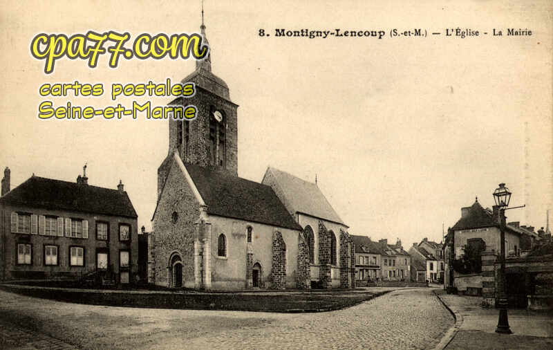Montigny Lencoup (Seine-et-Marne) - L&rsquo;Eglise – La Mairie