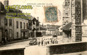 Montigny Lencoup (Seine-et-Marne) - La Place de l&rsquo;Eglise et la Grande-Rue