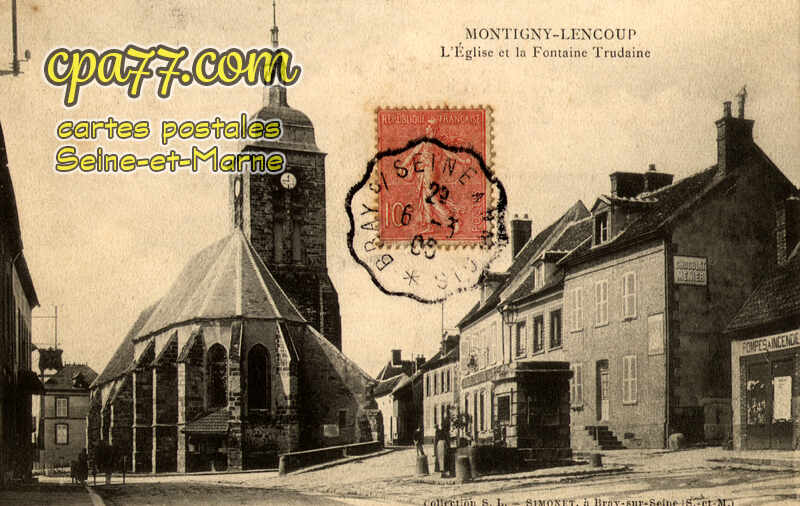 Montigny Lencoup (Seine-et-Marne) - L&rsquo;Eglise et la Fontaine Trudaine