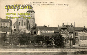 Montigny Sur Loing (Seine-et-Marne) - L&rsquo;Eglise et le Barrage du Loing en face l&rsquo;Hôtel de la Vanne Rouge