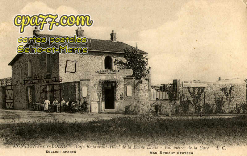 Montigny Sur Loing (Seine-et-Marne) - Café Restaurant-Hôtel de la Bonne Etoile – 100 mètres de la Gare