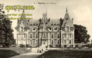 Montry (Seine-et-Marne) - Le Château