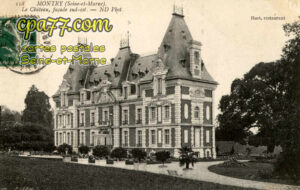 Montry (Seine-et-Marne) - Le Château, façade sud-est