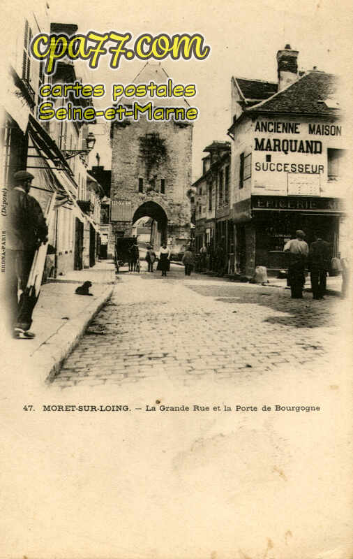 Moret Sur Loing (Seine-et-Marne) - La Grande Rue et la Porte de Bourgogne